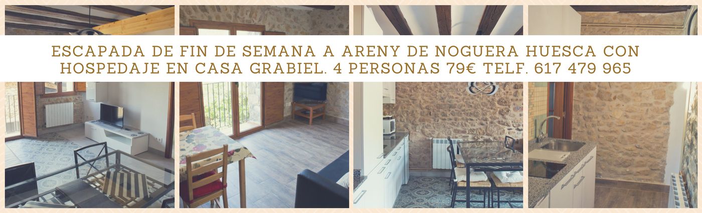 Escapada de fin de semana a Areny de Noguera Huesca con Hospedaje en Casa Grabiel